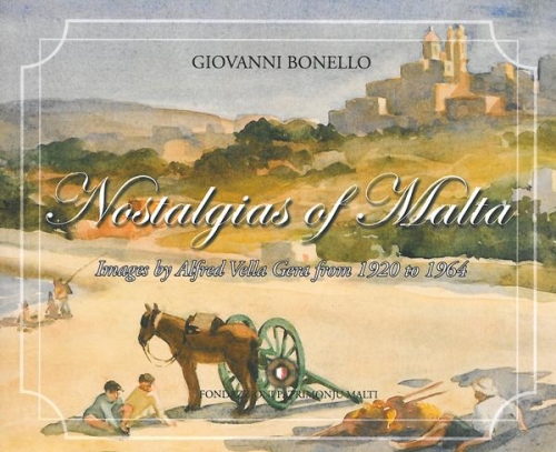 Nostalgias of Malta - Images by Alfred Vella Gera from 1920 to 1964(Hardbound)