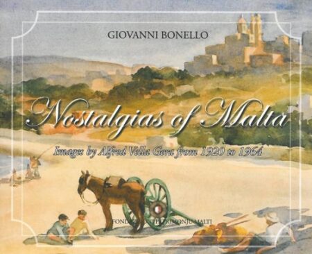 Nostalgias of Malta - Images by Alfred Vella Gera from 1920 to 1964(Paperback)