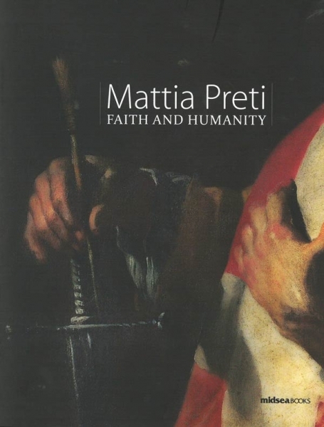 Mattia Preti - Faith and Humanity