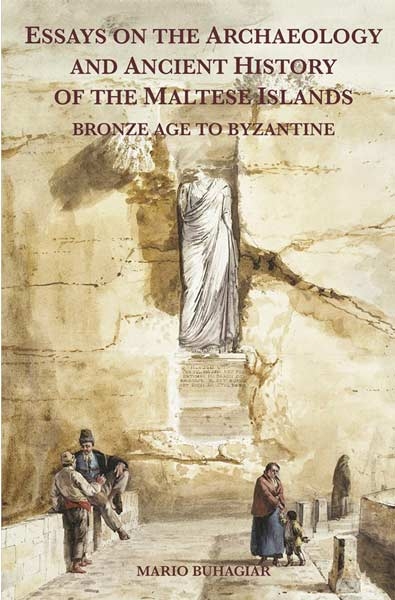Essays on the Archaeology and Ancient History of the Maltese Islands