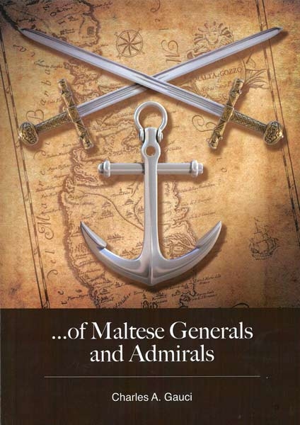 ...of Maltese Generals and Admirals