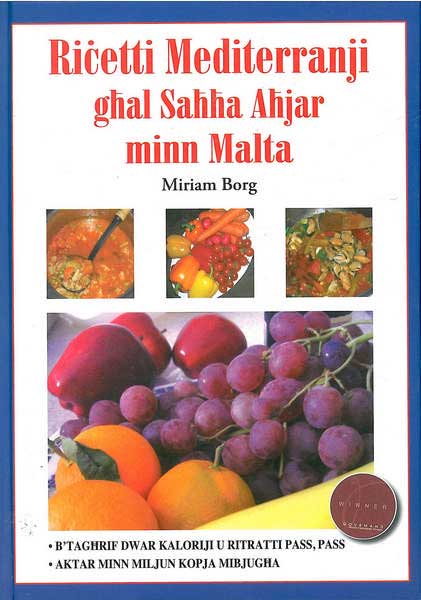 Ricetti Mediterranji Ghal Sahha Ahjar minn Malta (Hardcover)