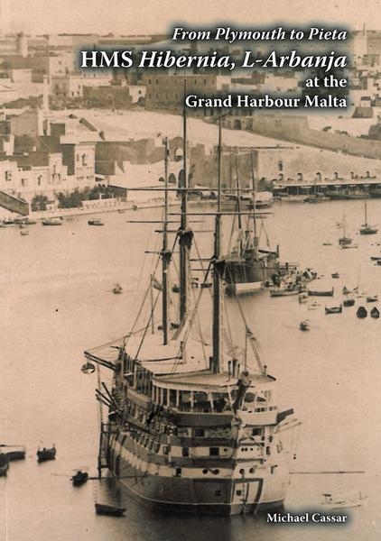 From Plymouth to Pieta HMS Hibernia