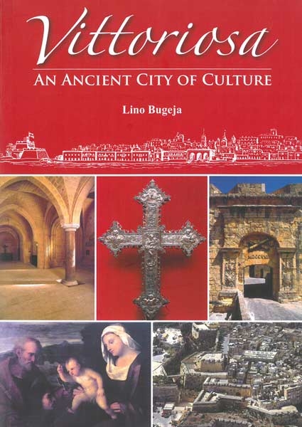 Vittoriosa - An Ancient City of Culture