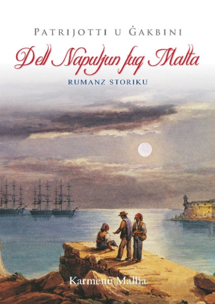 Patrijotti U Ġakbini - Dell Napuljun fuq Malta