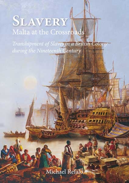 Slavery Malta at the Crossroads