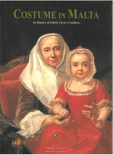 Costume in Malta - A History of Fabric Form & Fashion