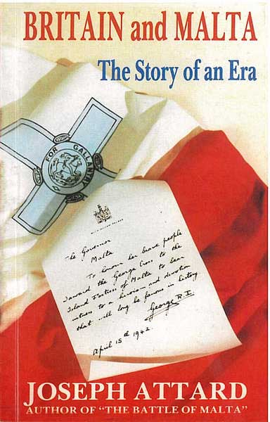 Britain and Malta - The story of an era