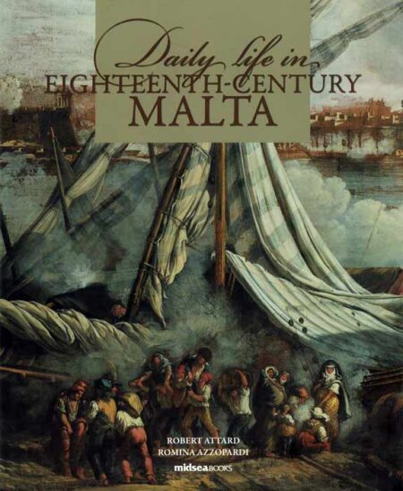 Daily Life in 18th Century Malta BDL Books