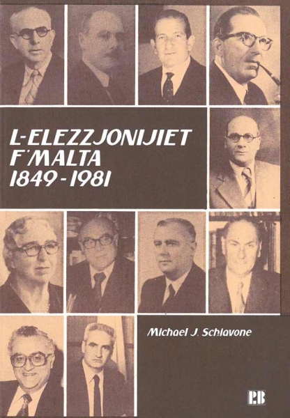 L-Elezzjonijiet f'Malta 1849-1981