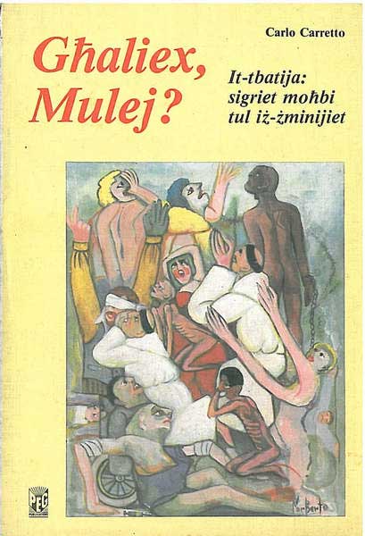 Ghaliex Mulej? It-tbatija