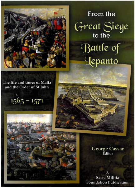 From the Great Siege to the Battle of Lepanto