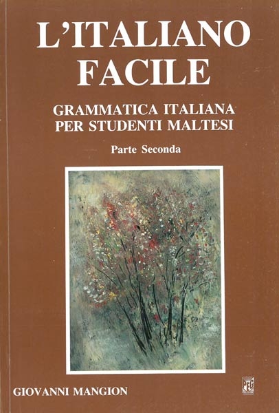L'Italiano Facile - Grammatica Italiana per studenti Maltesi (Parte seconda)
