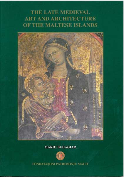 The Late Medieval Art and Architecture of the Maltese Islands