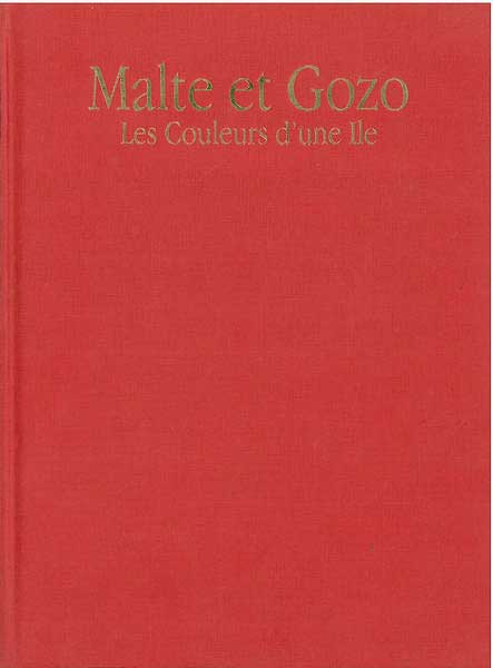 Malte et Gozo Les couleurs d'une ile (Hardcover)