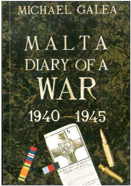 Malta Diary of a War 1940 - 1945