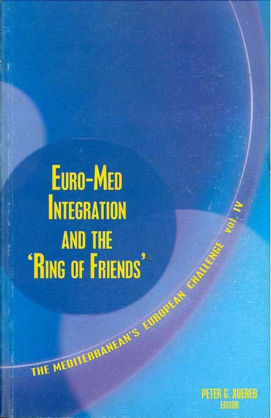 Euro-Med Integration and the 'Ring of Friends' - The Mediterrane