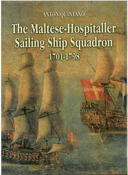 The Maltese-Hospitaller Sailing Ship Squadron 1701 - 1798