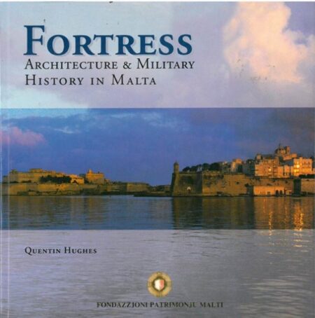 Fortress - Architecture & Military History in Malta