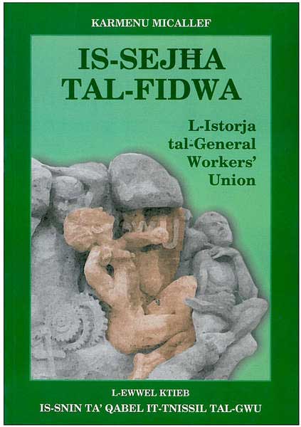 Is-Sejħa Tal-Fidwa - L-Istorja tal-General Workers Union L-ewwel