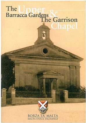 The Upper Barracca Gardens & The Garrison Chapel
