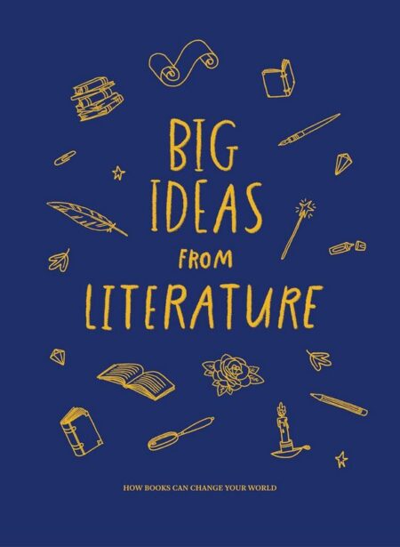 Big Ideas from Literature: How Books can Change the World