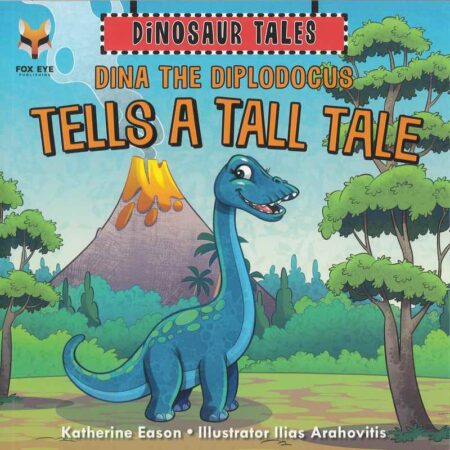 Dinosaur Tales: Dina the Diplodocus Tells a Tall Tale