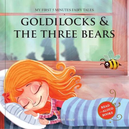 Goldilocks And The Three Bears: My First Five Minutes Fairy Tales
