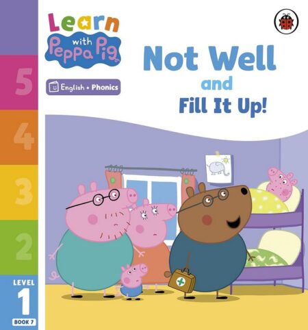 Not Well and Fill it Up!- Level 1 Book 7