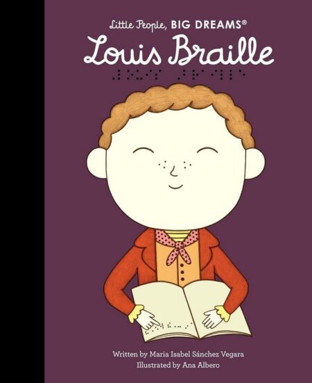 Little People, Big Dreams: Louis Braille