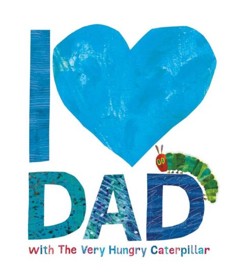 Love Dad with the Very Hungry Caterpillar