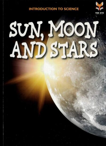 Introduction To Science: Sun, Moon & Stars
