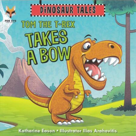 Dinosaur Tales: Tom the T-Rex takes a Bow