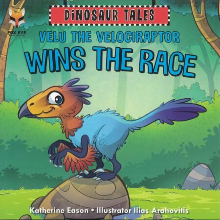Dinosaur Tales: Velu the Velociraptor Wins the Race