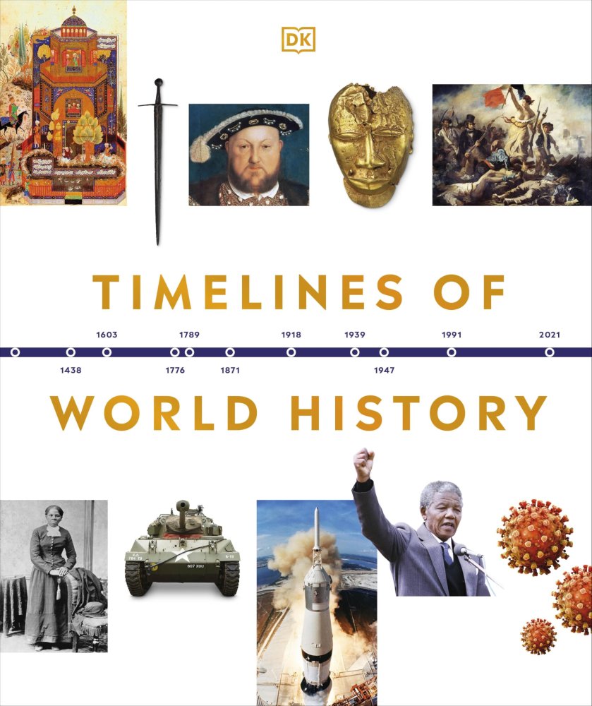 Timelines of World History - DK Timelines