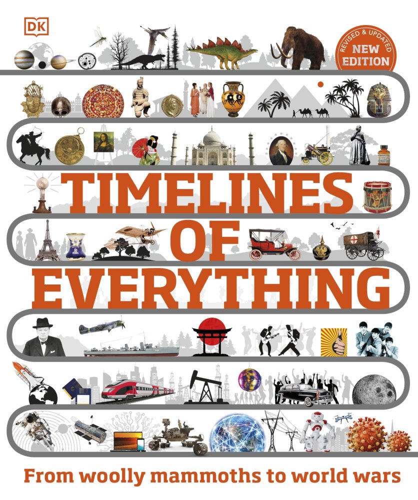 Timelines of Everything: DK Children's Timelines