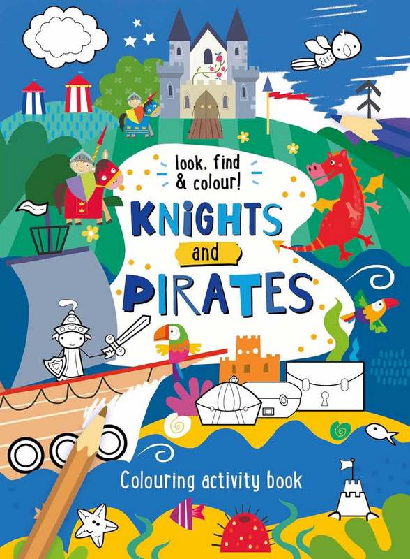 Knights and Pirates: Look, Find & Colour!