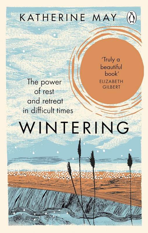 Wintering: The Power of Rest and Retreat in Difficult Times