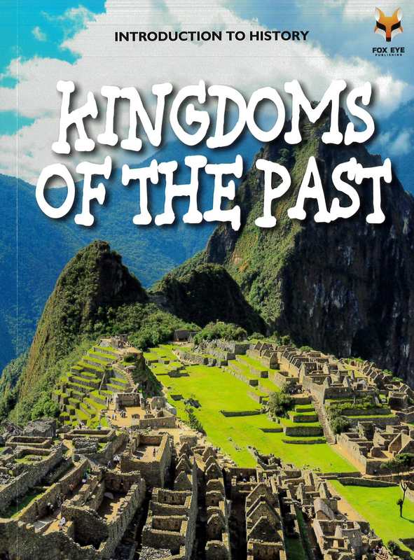 Introduction To History: kingdoms of the past
