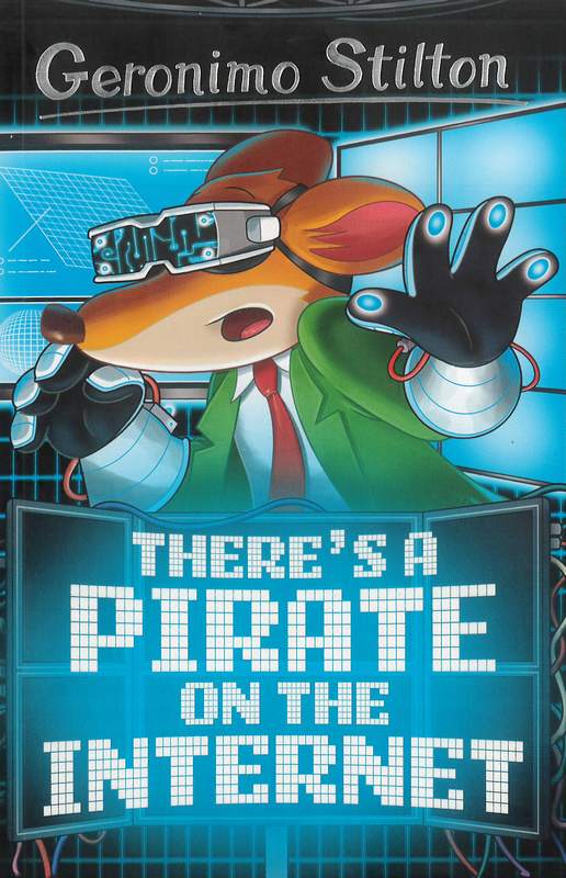 Geronimo Stilton: There’s a Pirate on the Internet